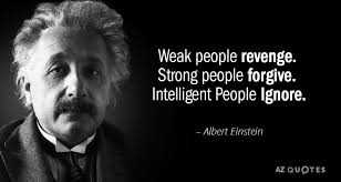 Choosing forgiveness and ignoring someone rather than seeking revenge is a powerful and liberating decision